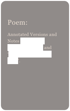 
Poem: 
Annotated Versions and Notes here with a hypertext edition and ‘Exploring the Waste Land’.